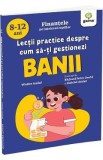 Cumpara ieftin Lectii practice despre cum sa-ti gestionezi banii - Walter Andal
