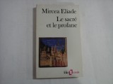 LE SACRE ET LE PROFANE - MIRCEA ELIADE