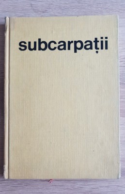 Subcarpații și depresiunile marginale ale Transilvaniei - Victor Tufescu foto