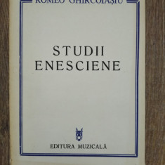 DD- STUDII ENESCIENE, ROMEO GHIRCOIASIU, Editura Muzicala 1981, 127 pag