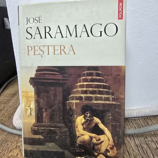 Pestera - Jose Saramago