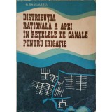 DISTRIBUTIA RATIONALA A APEI IN RETELELE DE CANALE PENTRU IRIGATIE-N. DASCALESCU-239734