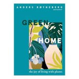 Green Home Carte Ghid Plante Interioare Amenajare Locuinta Sfaturi Ingrijire Decoratiuni