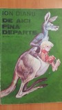 De aici pina departe- Ion Dianu