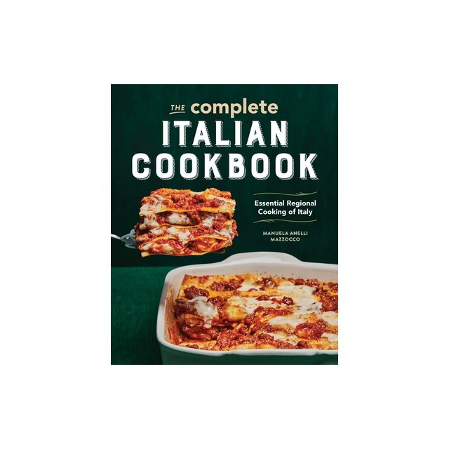 The Complete Italian Cookbook: Essential Regional Cooking of Italy