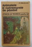 ANIMALELE SI CUTREMURELE DE PAMANT de P.I. MARIKOVSKI , 1988