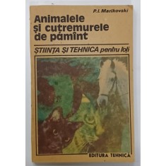 ANIMALELE SI CUTREMURELE DE PAMANT de P.I. MARIKOVSKI , 1988