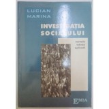 Investigatia socialului - Lucian Marina