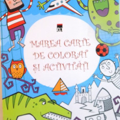 MAREA CARTE DE COLORAT SI ACTIVITATI, CREATA SI ILUSTRATA de CANDICE WHATMORE si LIZZIE BARBER, SCRISA de KIRSTEEN ROBSON si SIMON TUDHOPE, 2014