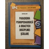 Costică Lupu - Paradigma psihopedagogică a didacticii disciplinei școlare