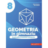 Geometria in gimnaziu. Explicatii si rezolvari complete. Clasa a 8-a - Dan Zaharia, Paralela 45