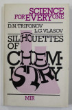 SILHOUETTES OF CHEMISTRY BY D.N. TRIFONOV AND L.G. VLASOV , 1987