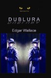 Dublura - Edgar Wallace - Carte Politista
