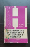 Determinare și structură &icirc;n genetica modernă - Vasile Sporici