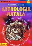 Carte Astrologia natala Alexandru Nicolici 1997 Brosata Ezoterism Spiritualitate