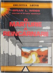 O marturie a reincarnarii &ndash; Brian L. Weiss