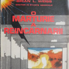 O marturie a reincarnarii – Brian L. Weiss (putin uzata)