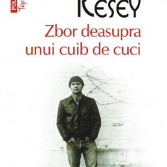 Zbor Deasupra Unui Cuib De Cuci Top 10+ Nr.122, Ken Kesey - Editura Polirom
