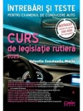 Curs de legislatie rutiera 2025. Intrebari si teste pentru examenul de conducere auto/Valentin Constantin Marin