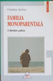 FAMILIA MONOPARENTALA. O ABORDARE POLITICA-CRISTINA STEFAN