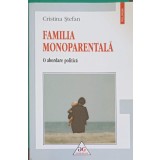 FAMILIA MONOPARENTALA. O ABORDARE POLITICA-CRISTINA STEFAN-248956