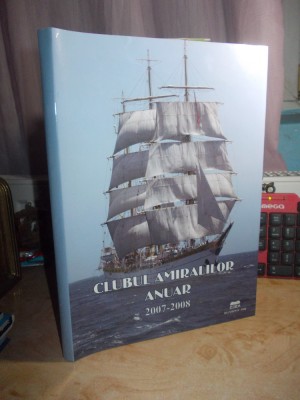 CLUBUL AMIRALILOR * ANUAR : 2007-2008 , AUTOGRAF VICEAMIRAL CONSTANTIN IORDACHE * foto