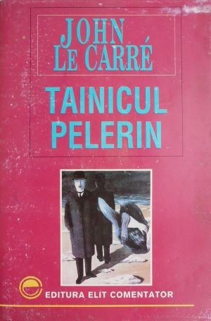 John Le Carre - Tainicul pelerin