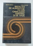 Instalatii de alimentare cu apa, canalizare, sanitare si de gaze - Stefan Vintila, Horia Busuioc