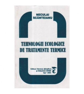 Neculai Scanteianu - Tehnologii ecologice de tratamente termice - foto