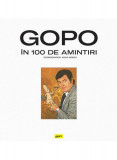 GOPO &icirc;n 100 de amintiri - Hardcover - Anca Moscu - Grafic Art