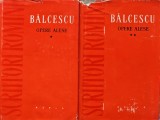 Cumpara ieftin Opere Alese 2 Volume Nicolae Balcescu Editura 1960 Carti Cartonata Literatura Autori Romani