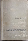 INVATATI LIMBA FRANCEZA FARA PROFESOR-ION BRAESCU, SILVIA PANDELESCU, SORINA BERCESCU, MARIA BRAESCU