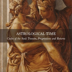 Astrological Time: Transits, Progressions and Returns