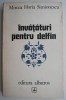 Invataturi pentru delfin &ndash; Mircea Horia Simionescu - Carte Beletristica