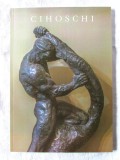 "Henriette CIHOSCHI 1911-1999. Destinul unei sculptorite", Paul Emanuel Galatescu, Andrei-Paul Stancioiu, 2022. Album sculptura. Carte noua