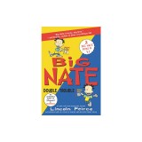Big Nate: Double Trouble: In a Class by Himself and Strikes Again
