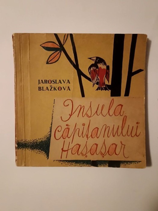 Jaroslava Blazkova - Insula căpitanului Hașașar (ilustrații de Vaclav Kabat; 1965)