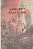 Camelia Stanescu, Carmen Pahomi - Gargarita calatoare. Cu ilustratii de Aurel