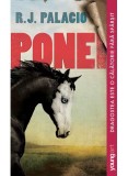 Cumpara ieftin Ponei, R.J. Palacio - Editura Art