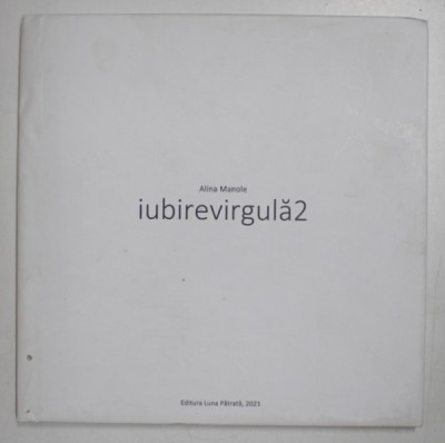 iubirevirgula2 de ALINA MANOLE , 2021 foto