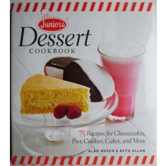 Dessert Cookbook. 75 Recipes for Cheesecakes, Pies, Cookies, Cakes, and More &ndash; Alan Rosen, Beth Allen