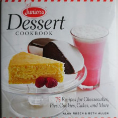 Dessert Cookbook. 75 Recipes for Cheesecakes, Pies, Cookies, Cakes, and More – Alan Rosen, Beth Allen
