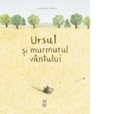 Ursul si murmurul vantului - Doina Popescu, Marianne Dubuc