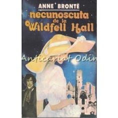 Necunoscuta De La Wildfell Hall - Anne Bronte