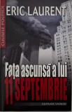 Fata ascunsa a lui 11 septembrie &ndash; Eric Laurent
