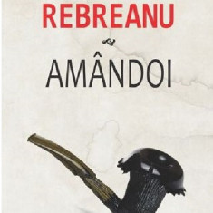 Amandoi | Liviu Rebreanu