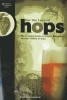 For the Love of Hops: The Practical Guide to Aroma, Bitterness and the Culture of Hops