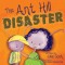 The Ant Hill Disaster