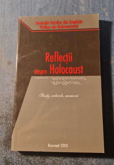Reflectii despre holocaust studii articole memorii