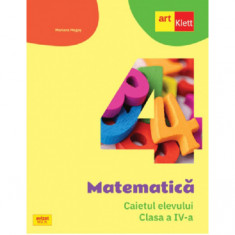 Matematica. Caietul elevului. Clasa a IV-a - Mariana Mogos